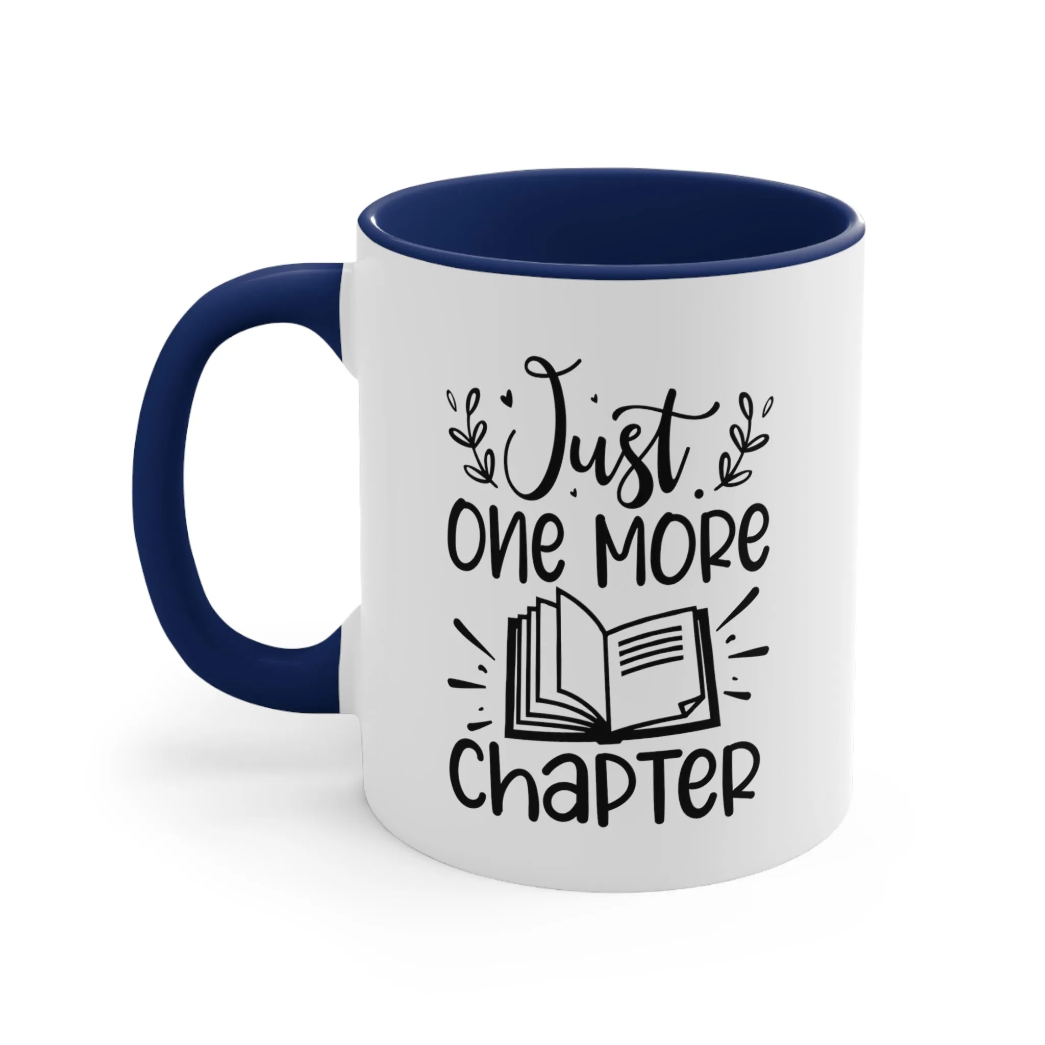 Book Funny Coffee Mug, 11oz Just One More Chapter Bookworm Book Worm Book Reader BookloverJoke Humour Humor Birthday Christmas Valentine's Gift Cup