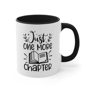 Book Funny Coffee Mug, 11oz Just One More Chapter Bookworm Book Worm Book Reader BookloverJoke Humour Humor Birthday Christmas Valentine's Gift Cup