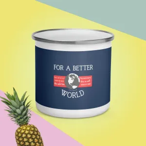 Enamel Mug, For a better World