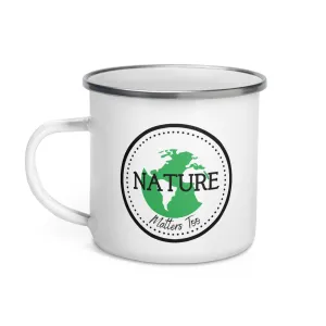 Nature Matters Too, Enamel Mug